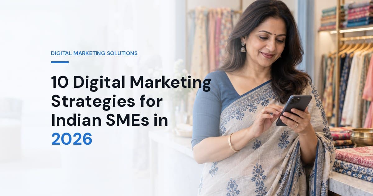 10 Digital Marketing Strategies for Indian SMEs in 2026: Budget, Stack & Channel Priorities